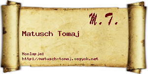 Matusch Tomaj névjegykártya